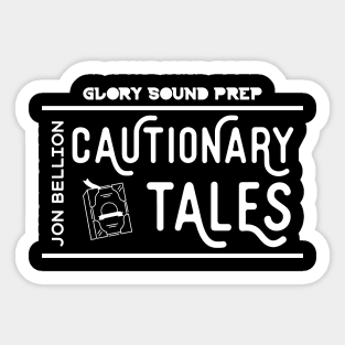 Cautionary Tales Sticker